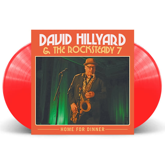 Home For Dinner | David Hillyard & the Rocksteady 7