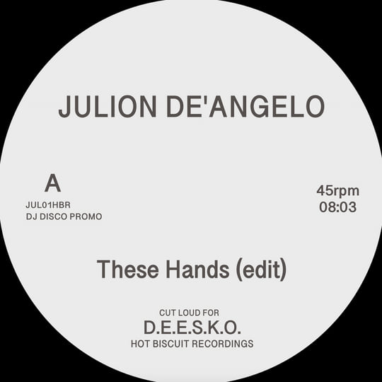 JULION DE'ANGELO “THESE HANDS/LEBEAT” 12” Vinyl Only | Julion De