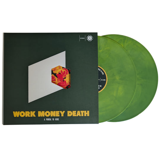 A Portal To Here | Work Money Death