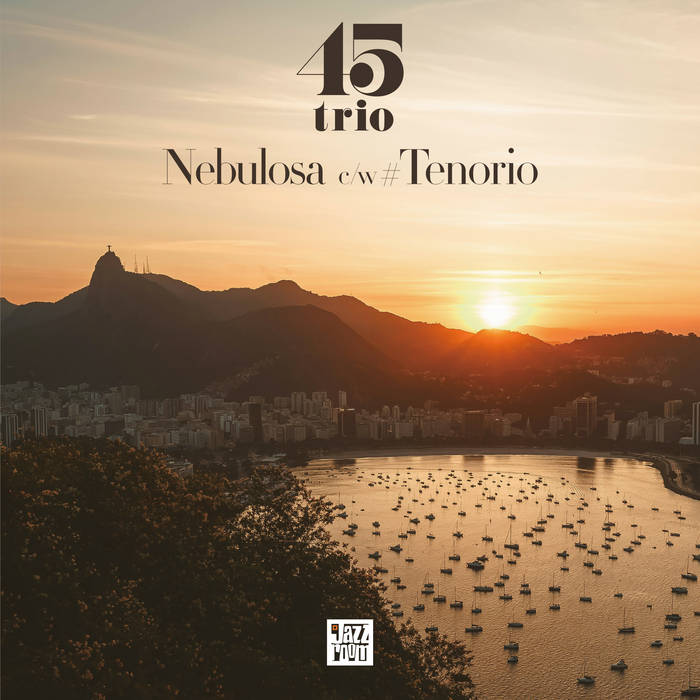 Nebulosa | 45 Trio
