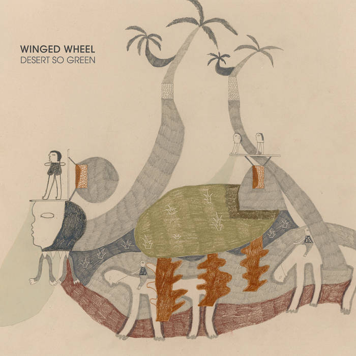 Winged Wheel, “Desert So Green”