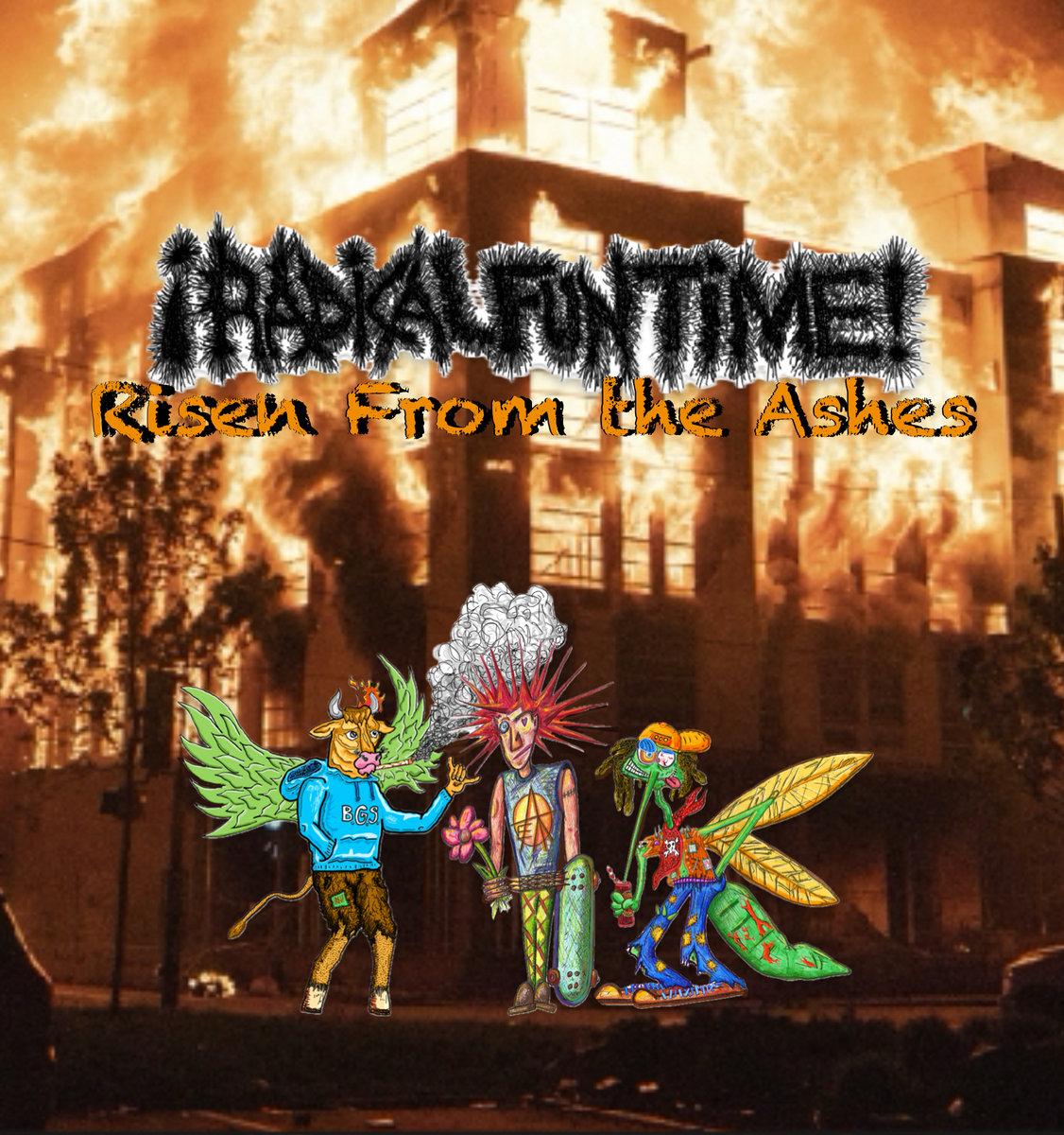 Risen From the Ashes! | ¡RADICAL FUN TIME!