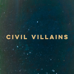 Civil Villains — Photo