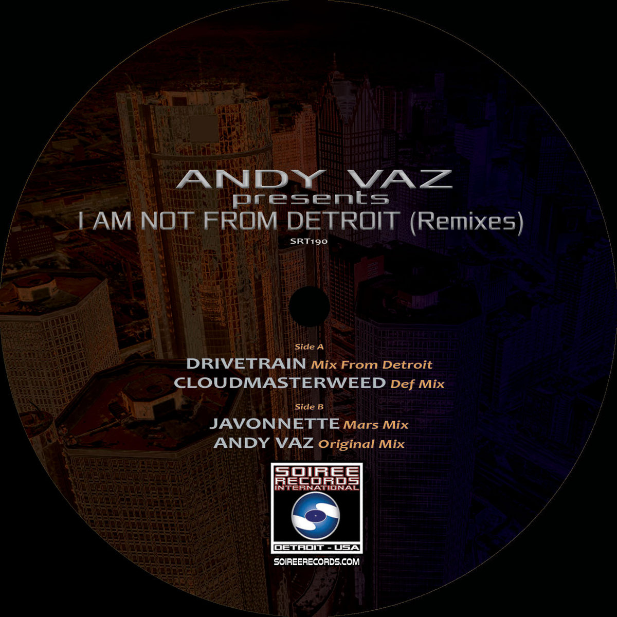 Andy Vaz presents Not From Detroit the Remixes (Soiree / SRT-190