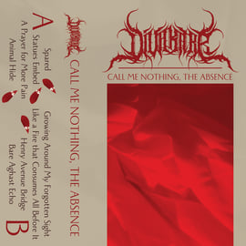 Call me Nothing, The Absence Cassette, image 1