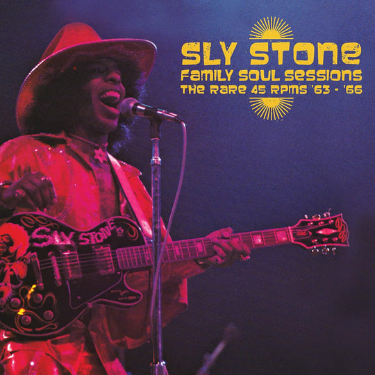 Family Soul Sessions: The Rare 45 RPMs '63 - '66 | Sly Stone