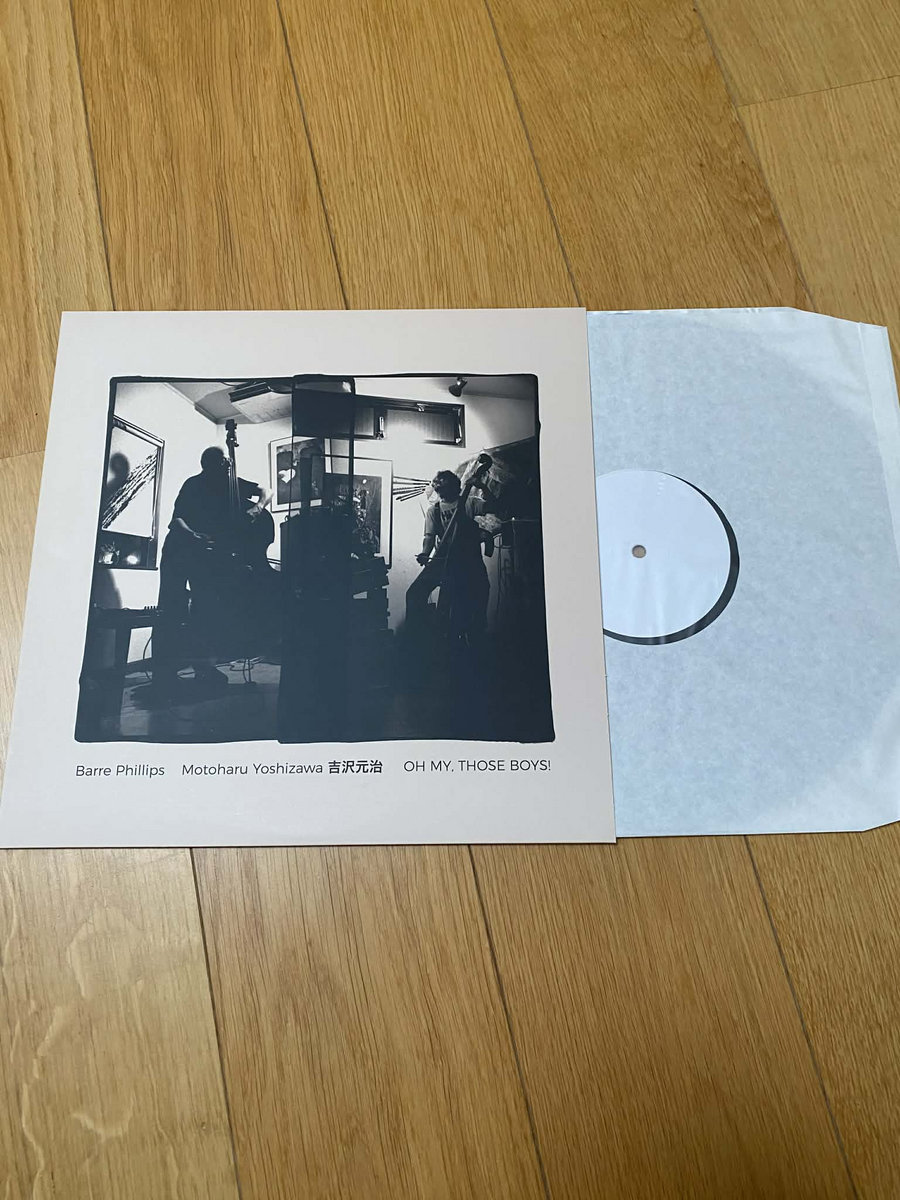 Oh My, Those Boys! | Barre Phillips, Motoharu Yoshizawa