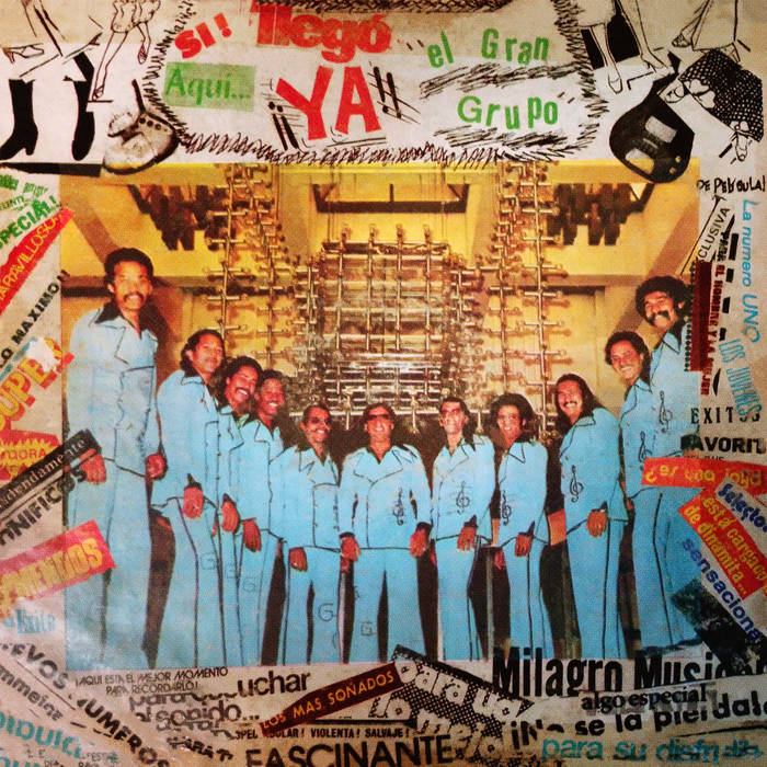 El Gran Grupo, “Sí aquí llegó ya”