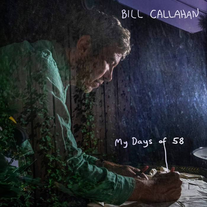 Bill Callahan, “My Days of 58”