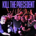 Kill the Precedent photo