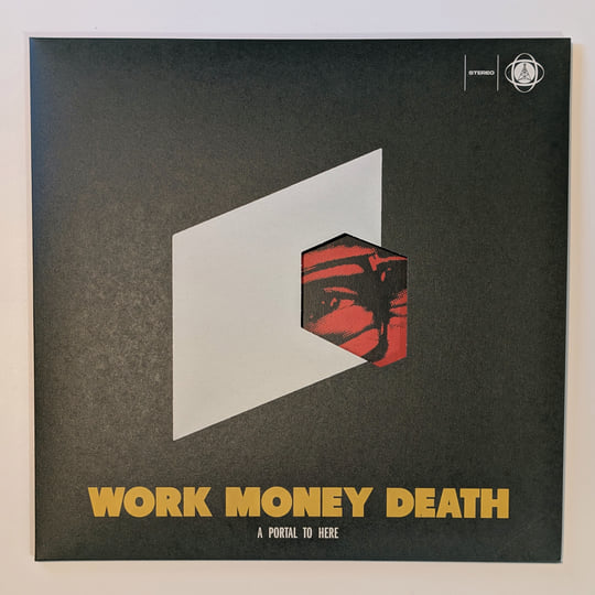 A Portal To Here | Work Money Death