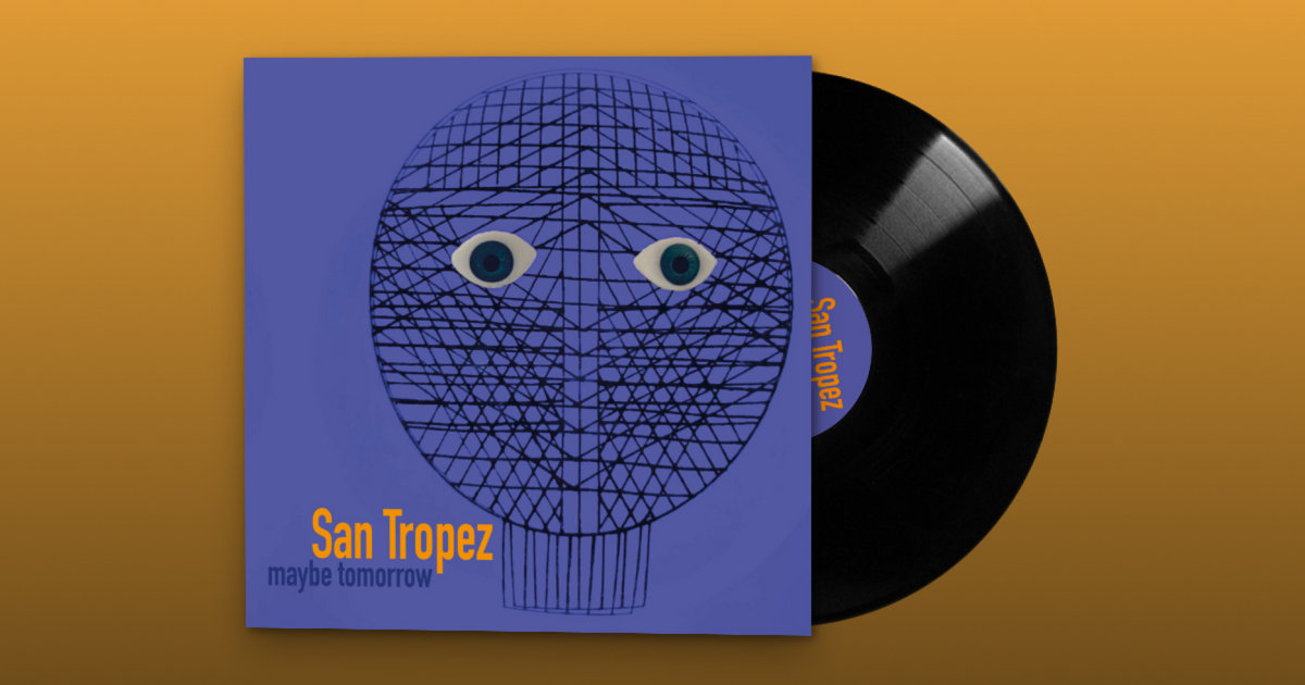 Maybe Tomorrow | San Tropez | Shore Dive Records