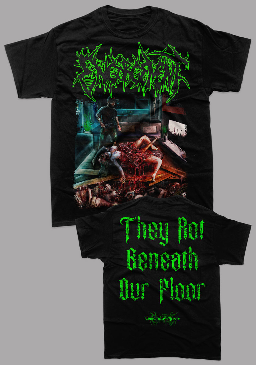 They Rot Beneath Our Floor' SHIRT (Short Sleeve) | Comatose Music