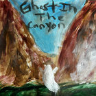 GhostInTheCanyon thumbnail
