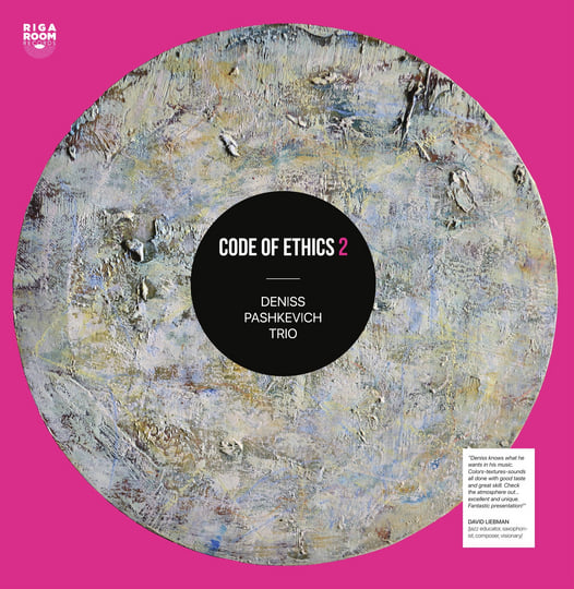 CODE OF ETHICS ll | Deniss Pashkevich Trio | RIGA ROOM RECORDS