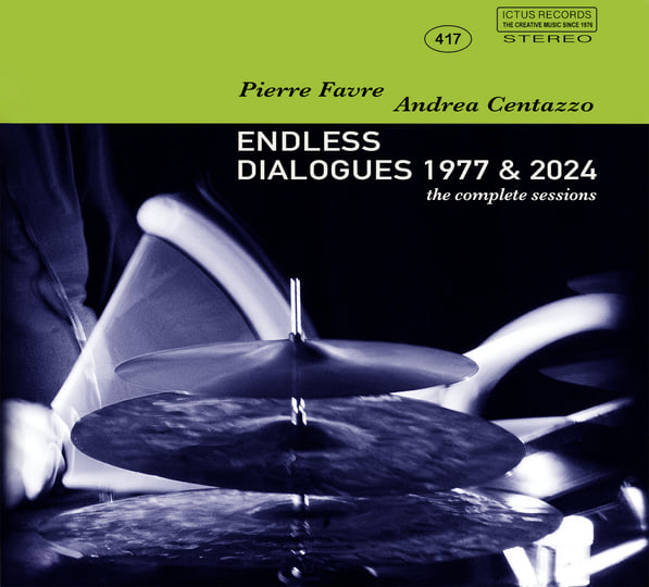 洋楽 Pierre Favre - Andrea Centazzo/Dialogues ENDLESS DIALOGUES 1977 & 2024 (DOUBLE ALBUM) | Pierre Favre Andrea