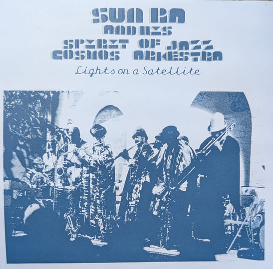 Lights On A Satellite | Sun Ra And His Myth-Science Arkestra / Sun