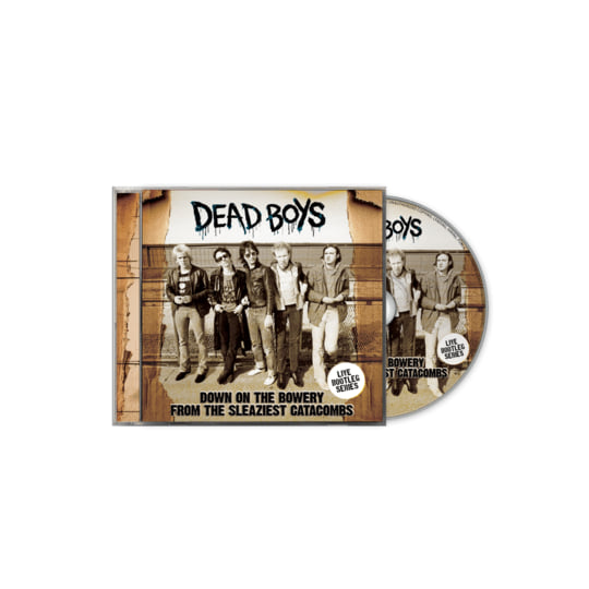 Down On The Bowery From The Sleaziest Catacombs | Dead Boys