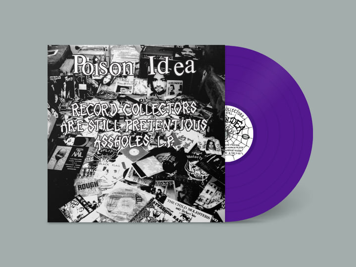 Record Collectors Are Still Pretentious Assholes | Poison Idea