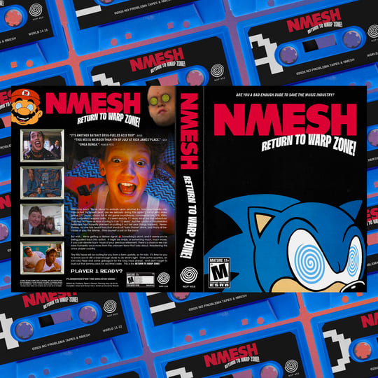 Return To Warp Zone! | Nmesh | NO PROBLEMA TAPES
