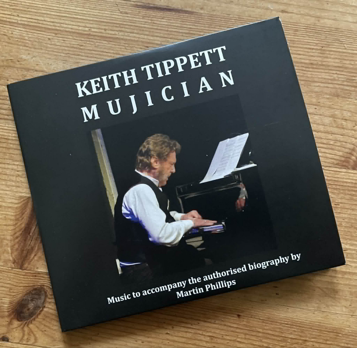 Keith Tippett: Mujician - The authorised biography by Martin
