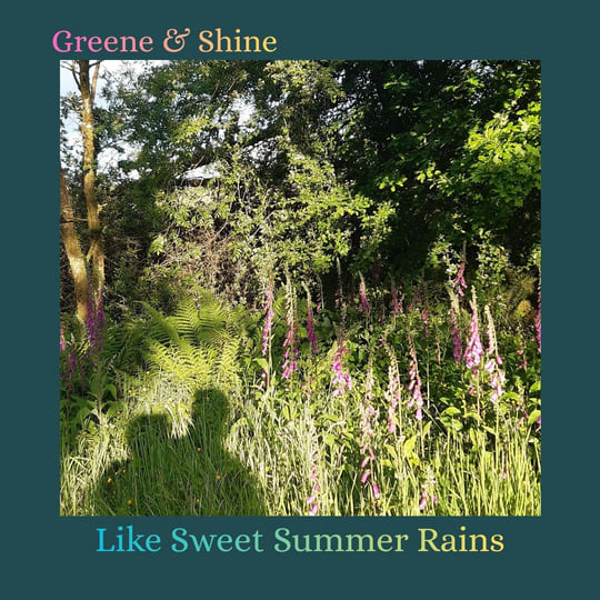 Like Sweet Summer Rains | greenshine