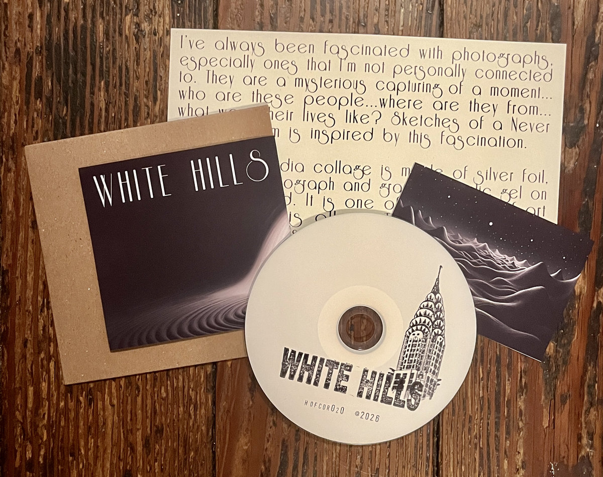 Hills White | Sketches of a Never Ending Dream DISCOGRAPHY – + 0 