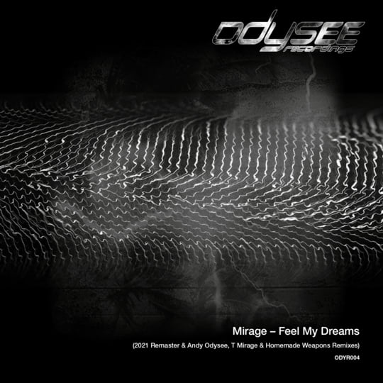 ODYR004 Feel My Dreams (2021 Remixes & Remaster) | Mirage