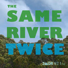 thesamerivertwice thumbnail