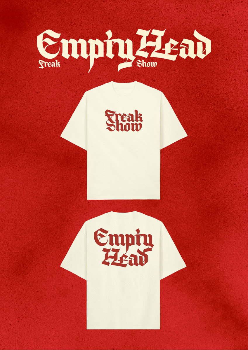 T Shirt Freak Show / Empty Head | Empty Head