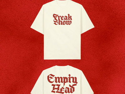 T Shirt Freak Show / Empty Head | Empty Head