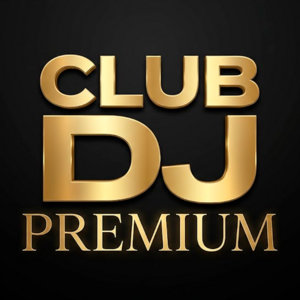 CLUB DJ PREMIUM - REMIXES