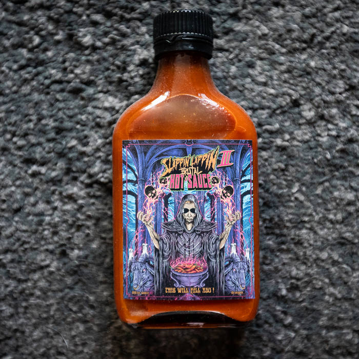 Slappin' Lappin Brutal Hot Sauce III - This Will Kill You!