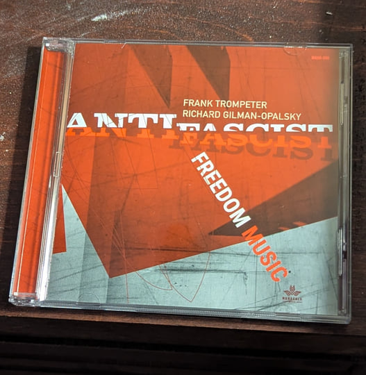 Antifascist Freedom Music | Frank Trompeter, Richard Gilman