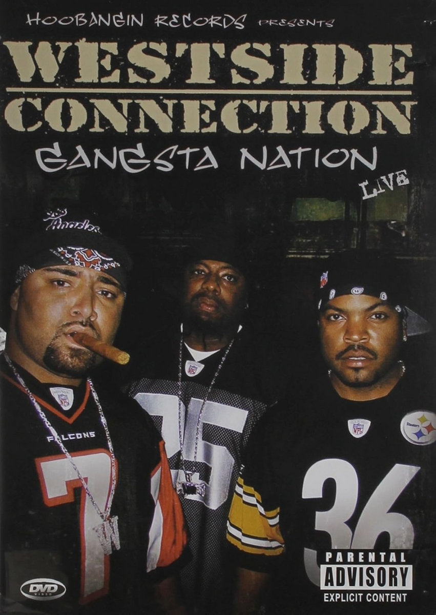 Westside Connection – Gangsta Nation Live DVD | X-Ray Records