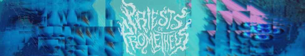 Priests of Prometheus — Photo
