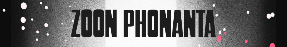 Zoon Phonanta — Photo