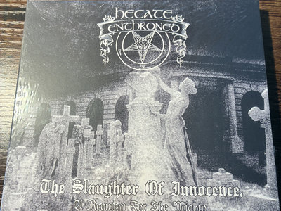 Hecate Enthroned - The Slaughter of Innocence, a Requiem for the