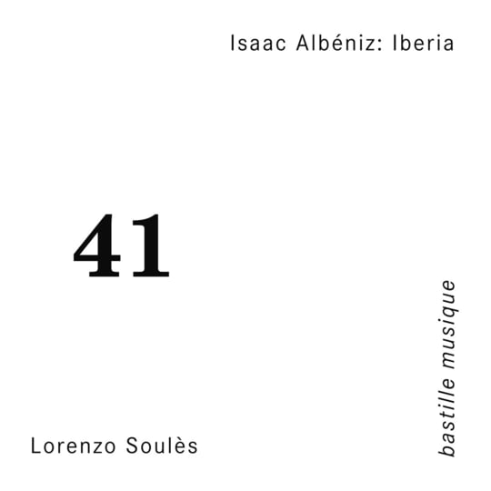 Isaac Albéniz: Iberia | Lorenzo Soulès | bastille musique
