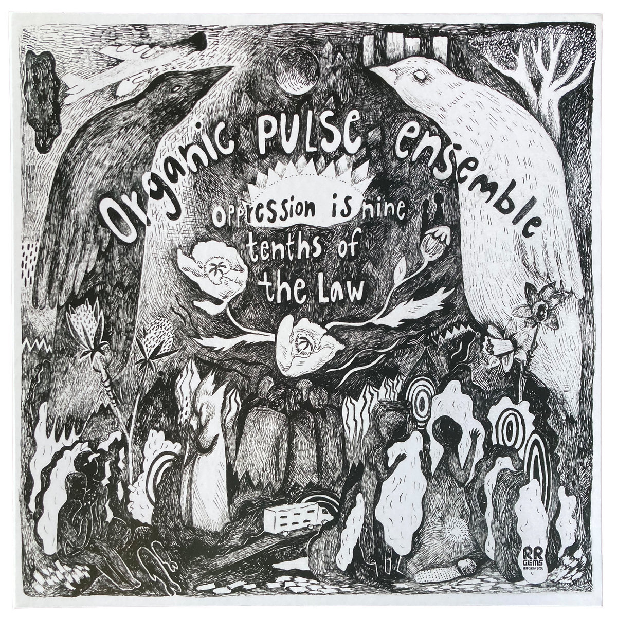 Oppression Is Nine Tenths Of The Law | Organic Pulse Ensemble | RR