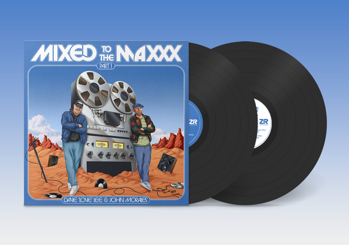 Mixed To The Maxxx | Dave 'Love' Lee & John Morales | Z Records