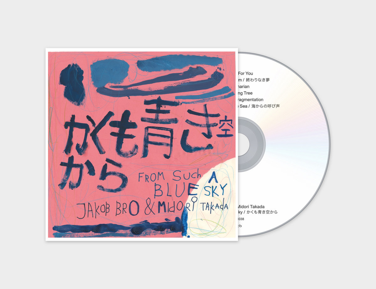 From Such A Blue Sky / かくも青き空から | Midori Takada & Jakob