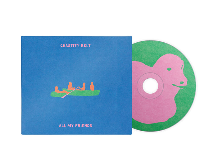All My Friends | Chastity Belt