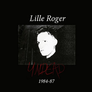 Undead 1984-87Lille Roger cover