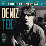 Deniz Tek Collection Vol. 2: Take it to the Vertical