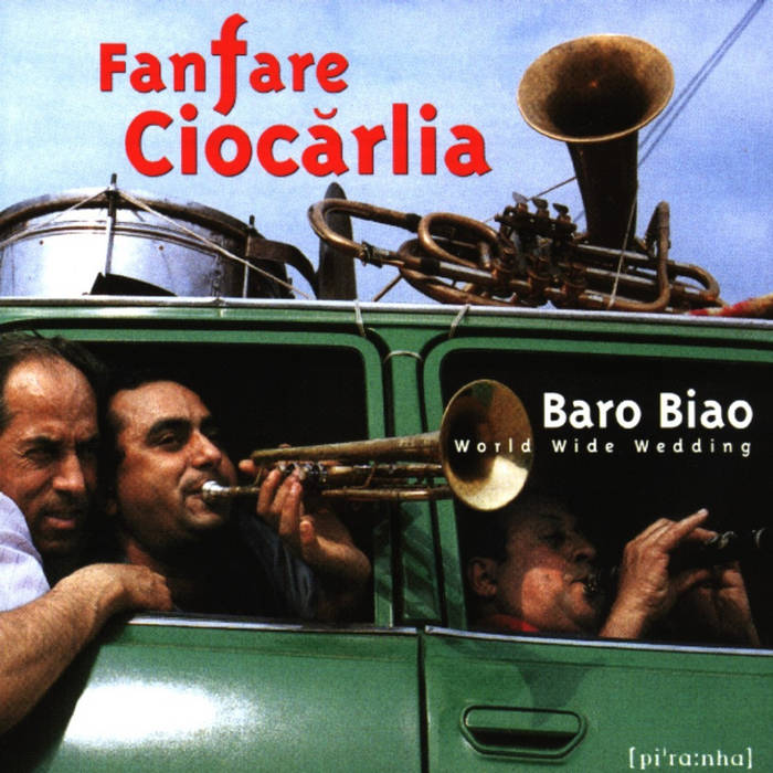 Baro Biao | Fanfare Ciocarlia | Piranha Records