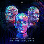 We are thoughts