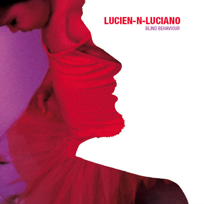 Blind Behaviour (Album) | Lucien-n-Luciano | Peacefrog Records