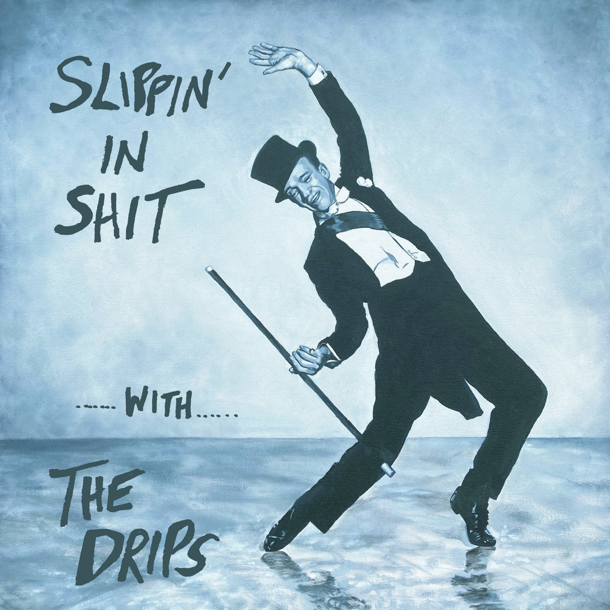 Slippin' In Shit | The Drips