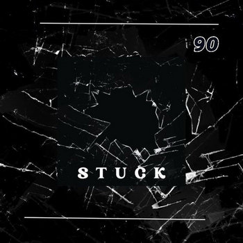 90 – Stuck 90 – Stuck